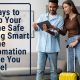 Ways to Keep Your Home Safe Using Smart Home Automation While You Travel